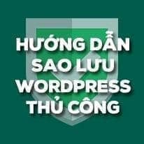 huong dan sao luu wordpress thu cong